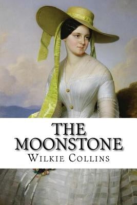 The Moonstone Wilkie Collins by Benitez, Paula