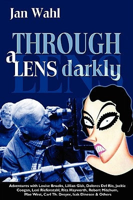 Through a Lens Darkly by Wahl, Jan