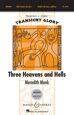 Three Heavens and Hells: Soloists and Ssaa A Cappella Transient Glory Series by Monk, Meredith