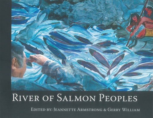 River of Salmon Peoples by Armstrong, Jeannette