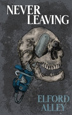 Never Leaving by Alley, Elford