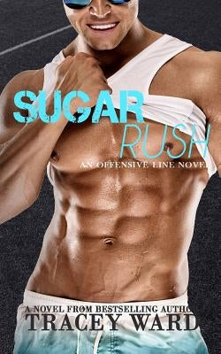 Sugar Rush by Ward, Tracey