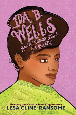 Ida B. Wells and the Untold Truth of a Country by Cline-Ransome, Lesa