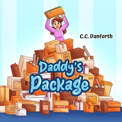 Daddy's Package by Danforth, C. C.