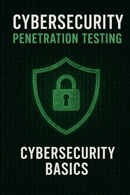 Penetration Testing & Cybersecurity Basics by D, Deksword