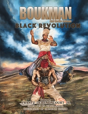 Boukman and Cecile Fatiman: Black Revolution by System, Eminence