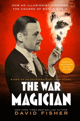 The War Magician: Based on an Extraordinary True Story by Fisher, David