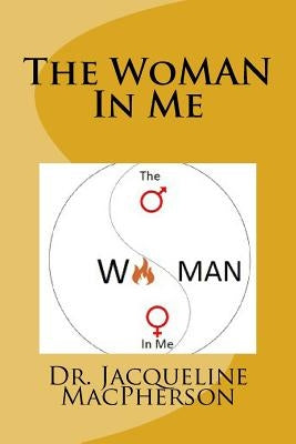 The WoMAN In Me by MacPherson, Jacqueline