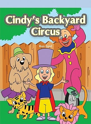 Cindy's Backyard Circus by Ford, Ron