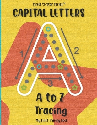 Capital Letters A to Z Tracing, My First Tracing Book: Circle to Star Series by Books, Coolmathabc