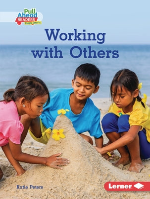 Working with Others by Peters, Katie