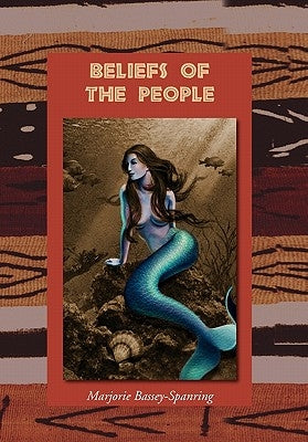 Beliefs of the People by Bassey-Spanring, Marjorie
