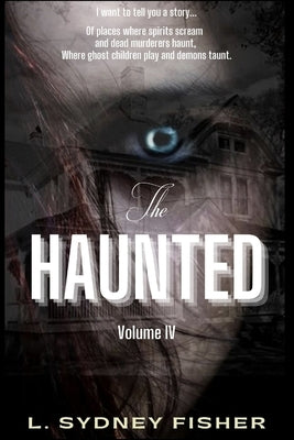 The Haunted: On the Haunted Trail by Fisher, L. Sydney