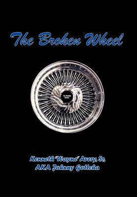 Broken Wheel: Car Smarts Edition by Avery, Kenneth, Sr.
