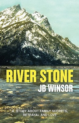 River Stone by Winsor, Jb
