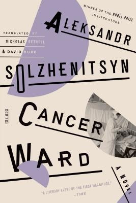 Cancer Ward by Solzhenitsyn, Aleksandr