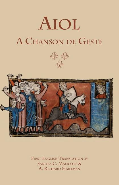Aiol: A Chanson de Geste: First English Translation by Anonymous
