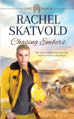 Chasing Embers by Skatvold, Rachel