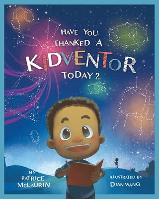 Have You Thanked a Kidventor Today? by McLaurin, Patrice