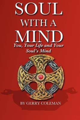 Soul with a Mind by Coleman, Gerry