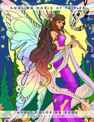 Amazing World of Fairies: Adult Coloring Book by Yalcin, Elena