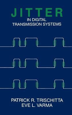 Jitter in Digital Transmission System by Trischitta, Patrick R.