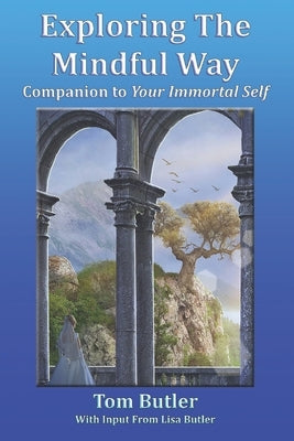 Exploring the Mindful Way by Butler, Tom