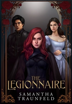 The Legionnaire by Traunfeld, Samantha