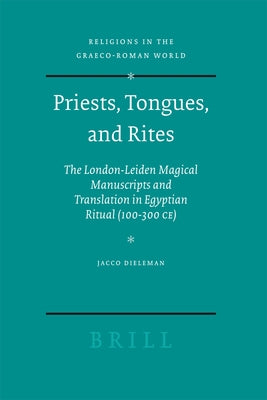 Priests, Tongues, and Rites by Dieleman, Jacco