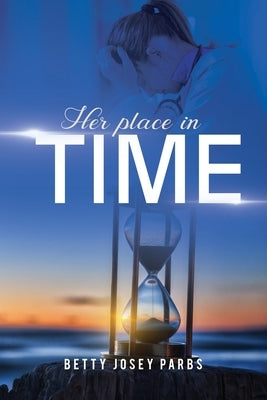 Her Place in Time by Parbs, Betty Josey