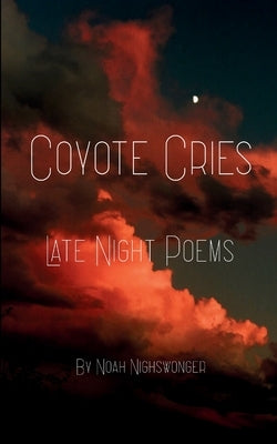 Coyote Cries by Nighswonger, Noah