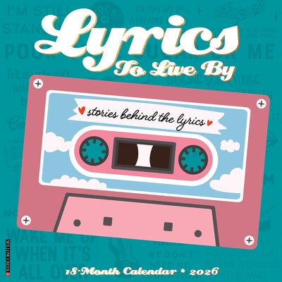 Lyrics to Live by 12 X 12 Wall Calendar by Willow Creek Press