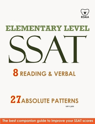 SSAT 8 Reading & Verbal Elementary Level: + 20 hidden rules in verbal by Yoo, San S.