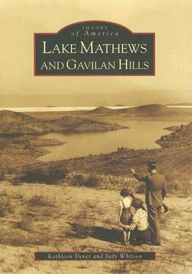 Lake Mathews and Gavilan Hills by Whitson, Judy