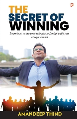 The Secret of Winning by Thind, Amandeep