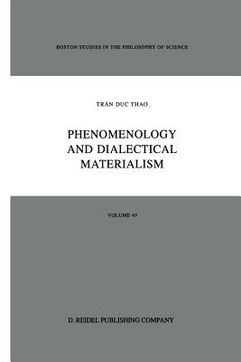Phenomenology and Dialectical Materialism by Trân Duc Thao