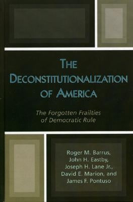 Applications of Political Theory: The Forgotten Frailties of Democratic Rule by Barrus, Roger M.