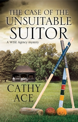 The Case of the Unsuitable Suitor by Ace, Cathy