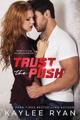 Trust the Push by Ryan, Kaylee