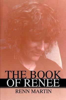 The Book of Renee by Martin, Renn
