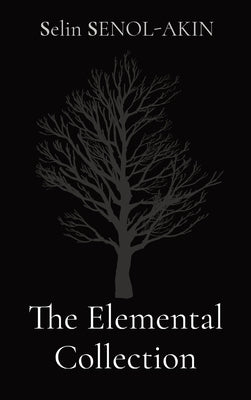 The Elemental Collection by Senol-Akin, Selin