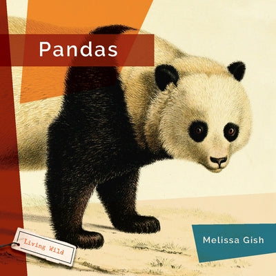 Pandas by Gish, Melissa