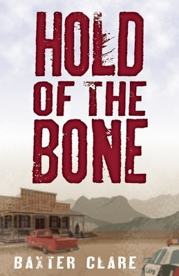 Hold of the Bone by Clare Trautman, Baxter