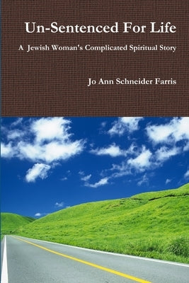 Un - Sentenced For Life by Schneider Farris, Jo Ann