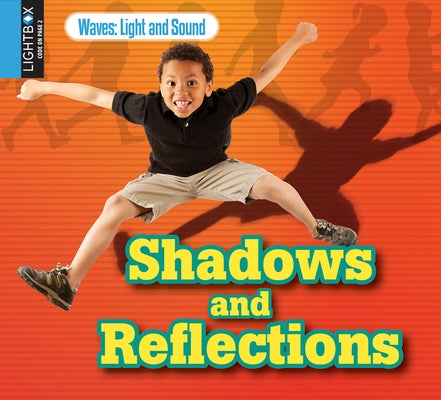 Shadows and Reflections by Johnson, Robin