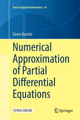 Numerical Approximation of Partial Differential Equations by Bartels, Sören