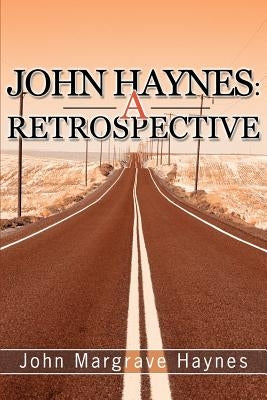 John Haynes: A Retrospective by Haynes, John M.