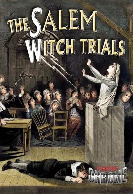 The Salem Witch Trials by Johnson, Robin