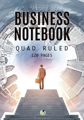 Business Notebook Quad Ruled 120 Pages by Journals and Notebooks