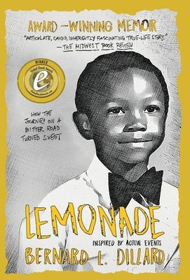 Lemonade: Inspired by Actual Events by Dillard, Bernard L.